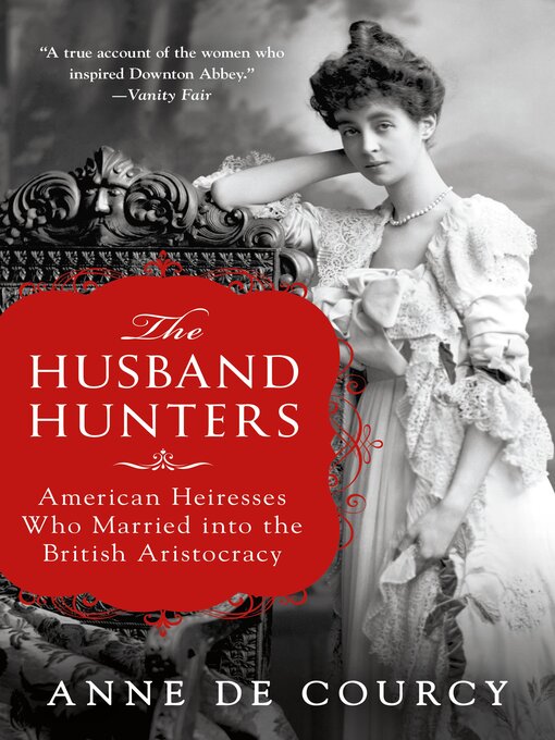 Title details for The Husband Hunters by Anne de Courcy - Available